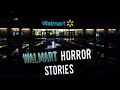 4 TRUE Creepy Walmart Stories