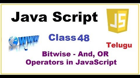 BitWise or ,and operator in JavaScript Telugu|What is the OR operator in JavaScript|VLR Class48