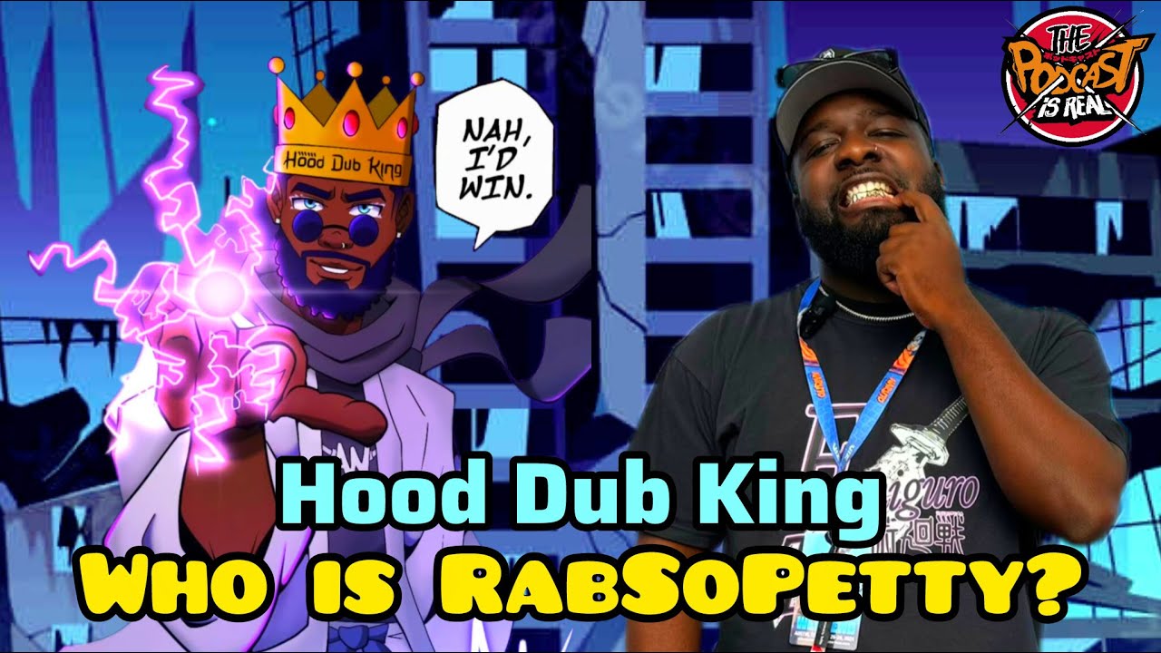 Get to know RabSoPetty - The Hood Dub King - The Podcast Is Real