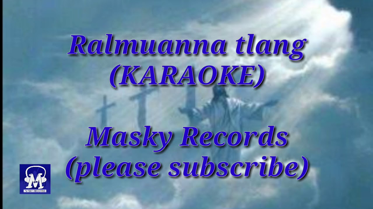 Ralmuanna tlang - Karaoke / Free Soundtrack