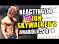 Reacting To Jon Skywalker's 2300 Comment Anabolics Q&A