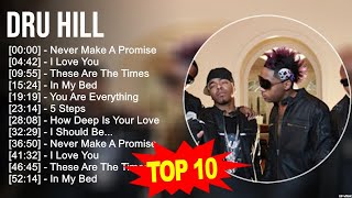 D.r.u H.i.l.l Greatest Hits ~ Top 100 Artists To Listen in 2023