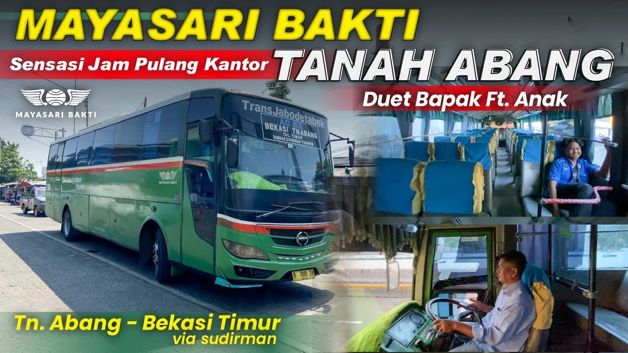 DRIVER BAPAKNYA, KENEK ANAKNYA‼️ SENSASI NAIK MAYASARI TANAH ABANG DI JAM PULANG KANTOR | Trip AC 52
