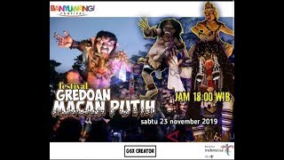 #PART:2, - FESTIVAL GREDOAN, DESA MACAN PUTIH - KEC.KABAT - KAB.BANYUWANGI ( KARNAVAL,PAWAI,KIRAB, )