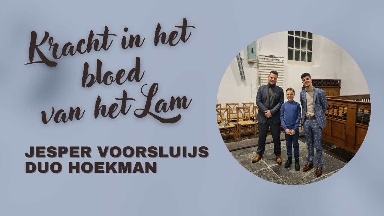 Daar is kracht in het bloed van het Lam | Jesper Voorsluijs en Duo