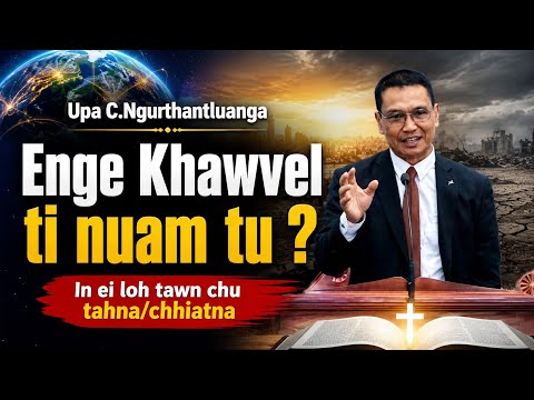 UPA C. NGURTHANTLUANGA SERMON THA LEH ROPUI / NANGMAHNIN EITUR PE RAWH U