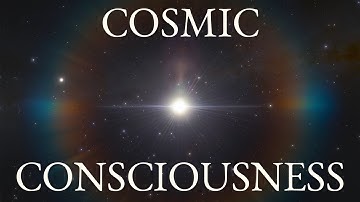 The Next Step in Human Evolution — Cosmic Consciousness