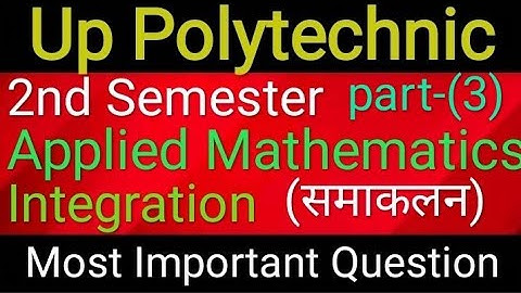 #UpPolytechnic Applied Mathematics 2nd semester Integration समाकलन part-3 by Saurabh Ojha (SMBS)