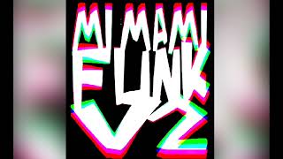 Mi Mami Funk V2 (Mega Slowed)