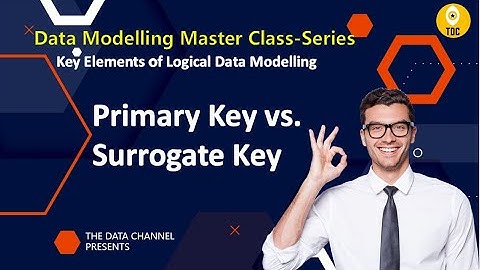 Primary Key vs Surrogate Key  | Data Modelling Master Class| Topic 13
