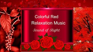 Colorful Red Relaxation Music - Relaxing music, Calm Music, Relaxation Music, Study Music, Colors