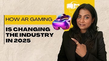 How AR Gaming is Changing the Industry in 2025 | The Future of AR Games