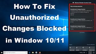 how to fix unauthorized changes blocked in windows 10/11