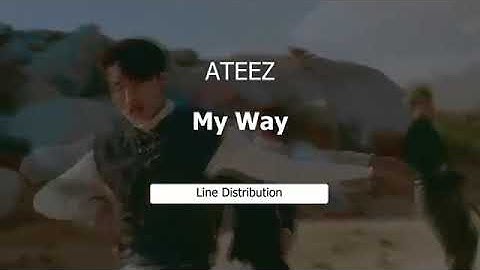 Ateez - My Way : Line Distribution