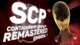 ОФИЦИАЛЬНЫЙ РЕМАСТЕР? |  SCP - CONTAINMENT BREACH REMASTERED  | EPISODE.1