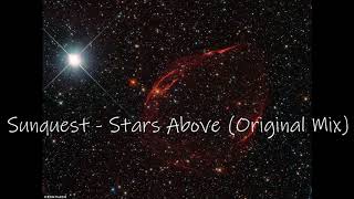 Sunquest - Stars Above (Original Mix)