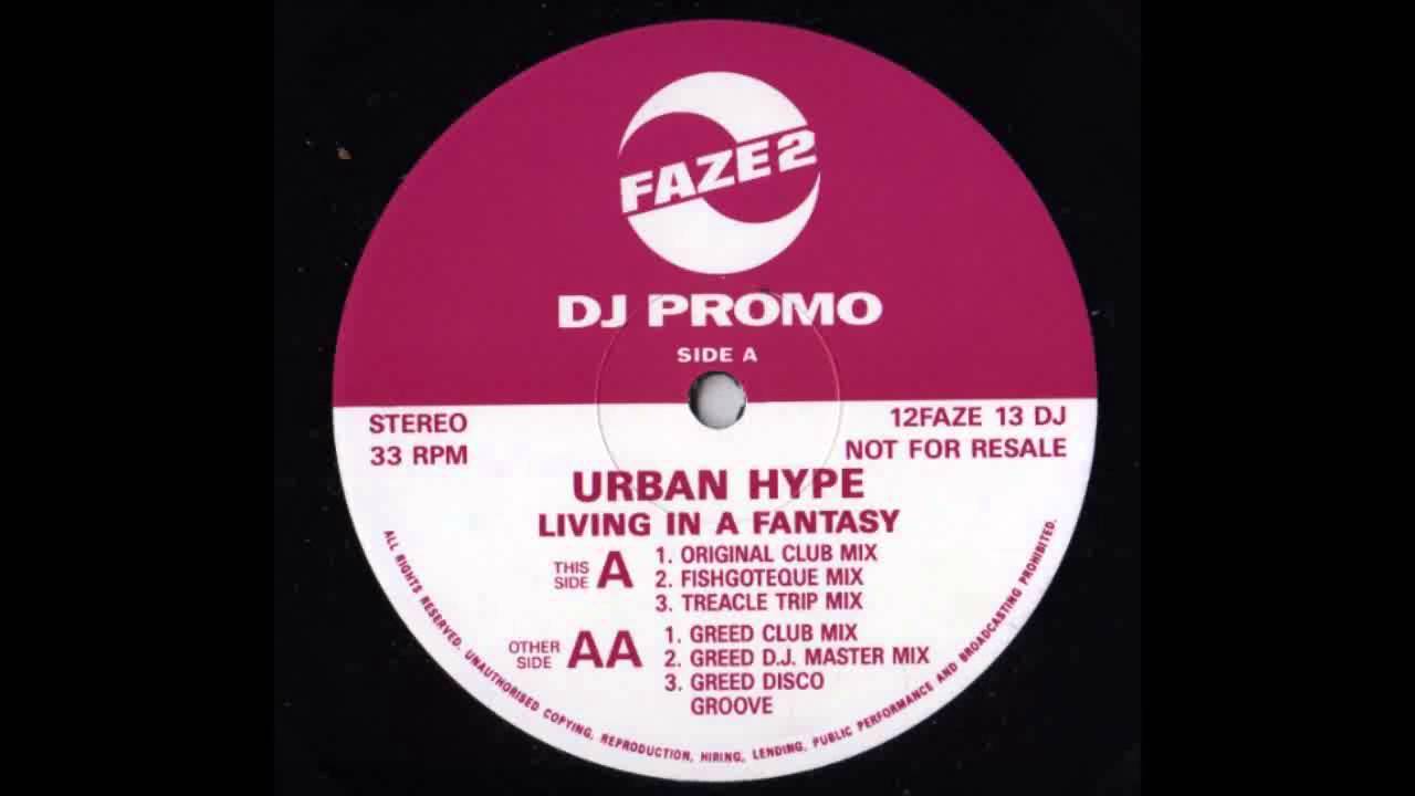 (1992) Urban Hype - Living In A Fantasy [Fishgoteque Mix]