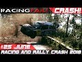 Racing and Rally Crash Compilation Week 25 June 2018 | RACINGFAIL