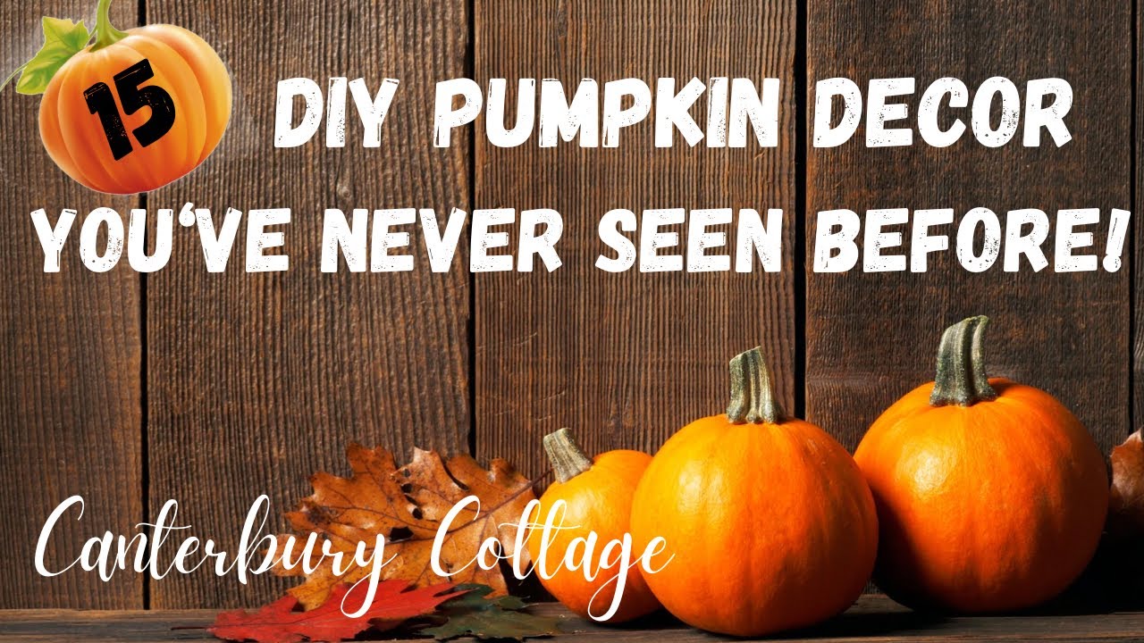 DIY PUMPKIN DECOR YOU’VE NEVER SEEN BEFORE/15 AUTUMN BUDGET FRIENDLY PROJECTS