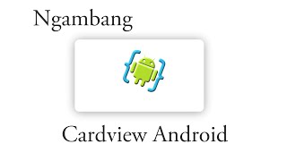 Information Cara membuat Cardview di Android (AIDE) Guide