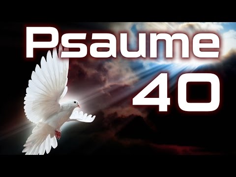 Psaume 40 - Louange pour la délivrance divine HD.