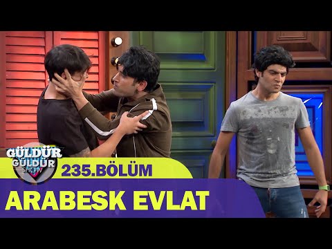 Arabesk Evlat - Güldür Güldür Show 235.Bölüm