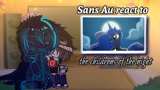 !Sans AU React To The Childrens Of The Night! / AureaiArt