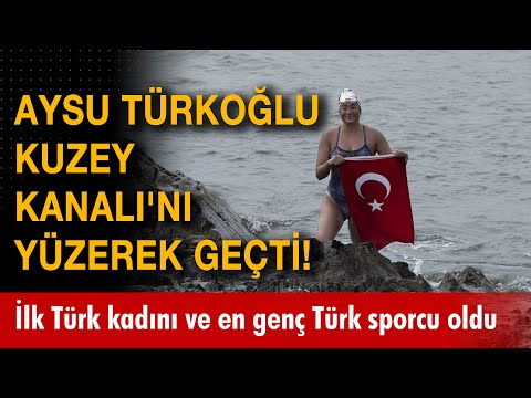 Aysu Türkoğlu Kuzey Kanalı'nı yüzerek geçti! Bu alandaki ilk Türk kadını ve en genç Türk sporcu oldu