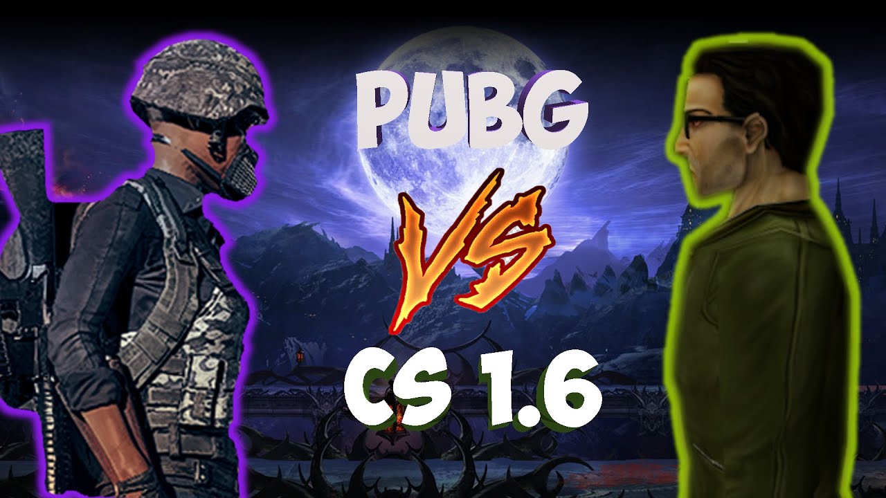 PUBG vs CS 1.6