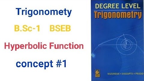 BSC-1|| BSEB Trigonometry concept#1 Ch-5 Hyperbolic Function  || maths