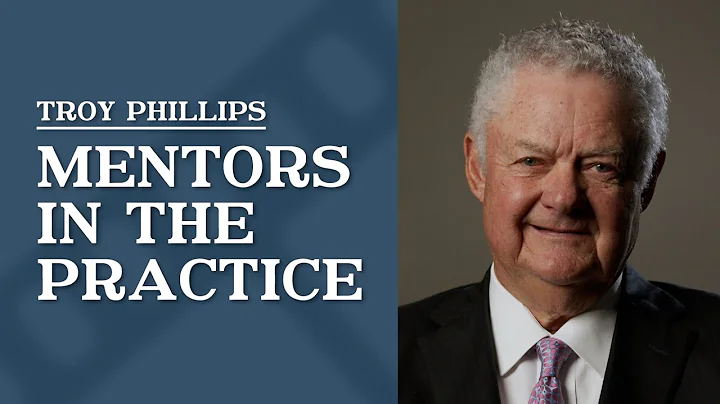 Mentors in the Practice | Troy Phillips