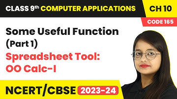 Some Useful Function (Part 1) - Spreadsheet Tool: OO Calc-I | Class 9th Computer Applications Ch 10