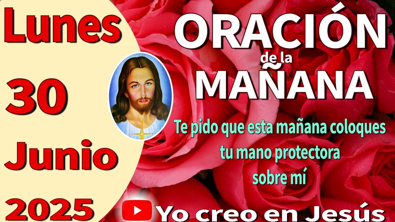 Oración de la mañana del día lunes 30 de junio de 2025 - YouTube