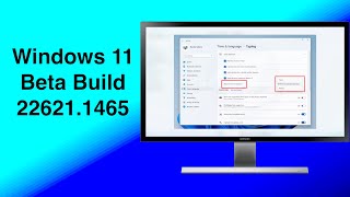 windows 11 beta build 22621.1465: new keyboard settings, multi-app kiosk mode, fixes and more