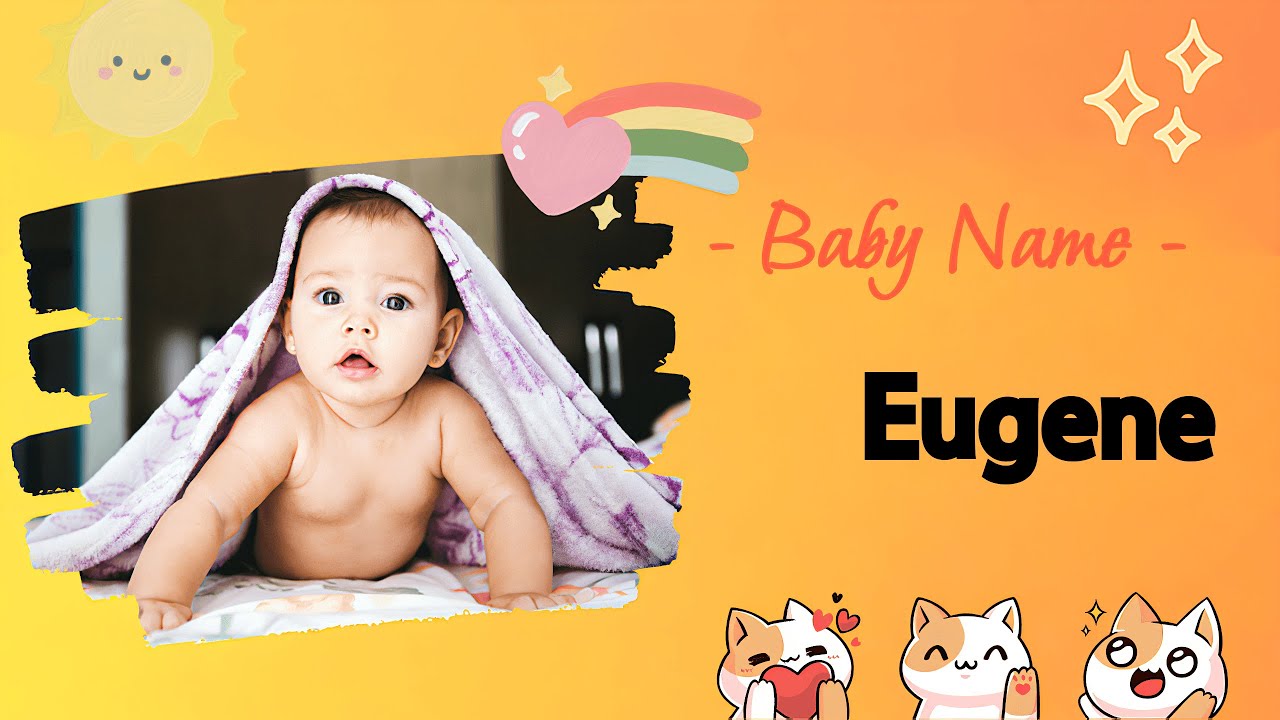 EUGENE | Eugene name meaning | Boy Name Meaning | Well-born, noble (2023)