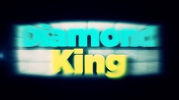 Intro To DiamondKing | By FlareIntro