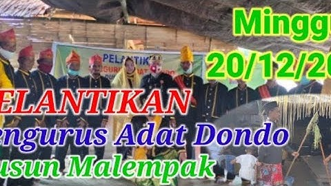 Dokumentasi Pelantikan Pengurus Adat Dondo Dusun Malempak