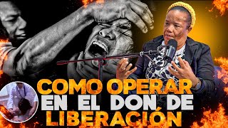 COMO OPERAR EN EL DON DE LIBERACIÓN  PASTORA KENIA FERNANDEZ