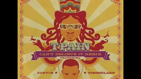 T-Pain - Can't Believe It Remix (ft. Justin Timberlake)