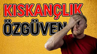 Sendrom Özgüven Ve Kıskançlık