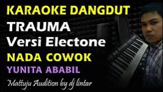 Karaoke Dangdut Trauma || Nada Cowok