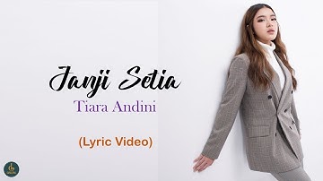 TIARA ANDINI - JANJI SETIA (LYRIC VIDEO)