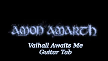 Amon Amarth  -  Valhall Awaits Me - Guitar TAB