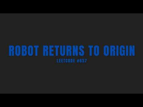 Robot Returns to Origin | Leetcode #657 | Easy