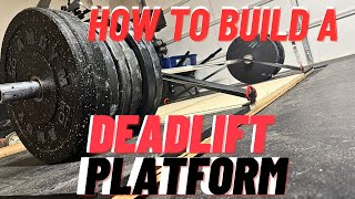 How to BUILD a Deadlift Platform for a HUGE Deadlift!
