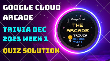 Qwiklabs Trivia December 2023 week 1 Lab Solution/Quiz Answer Arcade 2023