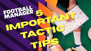 Use These 5 IMPORTANT Tactical Tips To Win More Games In FM24 | Football Manager Tips