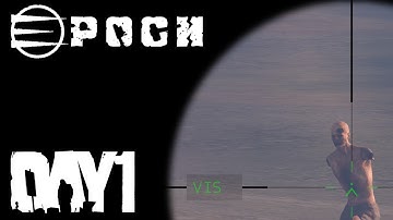 GETTING STARTED - ArmA 3: Epoch - Day 1