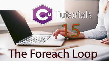 C# Tutorial 15   The Foreach Loop