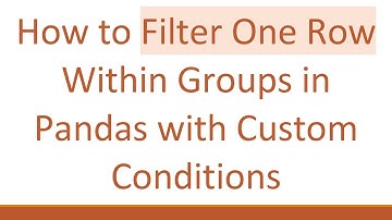 How to Filter One Row Within Groups in Pandas with Custom Conditions